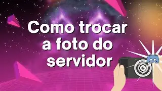 ALTERAR IMAGEM DO SERVIDOR DO DISCORD