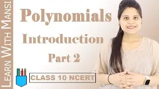 Class 10 Maths | Chapter 2 | Introduction Part 2 | Polynomials | NCERT