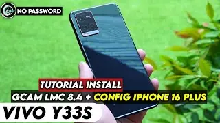 LATEST ‼️ TUTORIAL HOW TO INSTALL GCAM LMC 8.4 AND CONFIG IPHONE FOR VIVO Y33S | Gcam For Vivo y33s