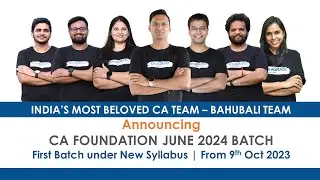 GRAND ANNOUNCEMENT - Announcing New Batch for CA Foundation June 2024 from 9 Oct 2023 