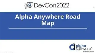 Alpha Anywhere Roadmap