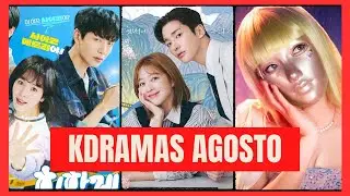 ESTRENOS de KDRAMAS AGOSTO 2023 + ESTRENOS NETFLIX + RETIROS NETFLIX