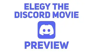 Elegy The Discord Movie: Preview