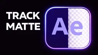 Track Matte in After Effects (Alpha, Luma & Transparency Explained)