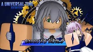 A Universal Time X Sakuya ( AUT )