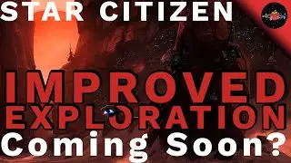 Star Citizen: Could Future Scanner Improvements Mean Real Exploration Gameplay?