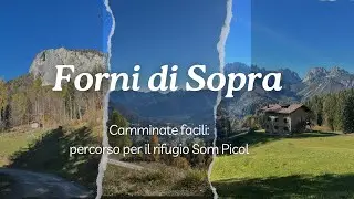 Forni di Sopra: camminata al rifugio Som Picol