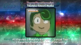All Preview 2 Matamis Na Kanta! - Virtual Tour Characters Deepfakes (Newer Version)