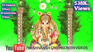 Srishivansh greenscreen videos ANIMATED EFFECT VIDEO LORD GANESHA| 3dCamera effect greenscreen video