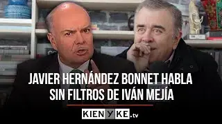 Javier Hernández Bonnet habla sin filtros de Iván Mejía