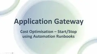 Azure Application Gateway - Start/Stop using Automation Runbooks