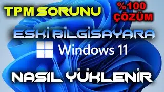 Windows 11 Yükseltmesi ( TPM olmadan )  %100 Kesin Çözüm