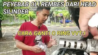 PENYEBAB OLI REMBES DARI VVT-I GANTI O RING/KARET VVT-I