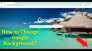 How to Change Google Background on Chrome?