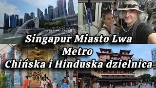 Singapur Miasto Lwa, Metro, Chińska i Hinduska dzielnica