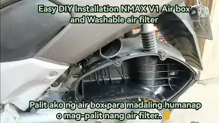 Easy DIY Installation NMAX V1 Air box and Washable air filter! Madali na humanap ng air filter..👌