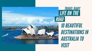 10 Most Beautiful Places to Visit in #Australia