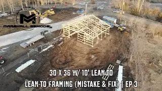 Building a Post Frame Barn | 30 x 36 | Lean-To Framing (mistake and fix) | Ep 3