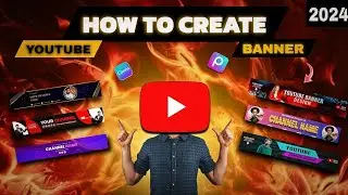 How To Create Youtube Channel Banner In 2024 | Youtube Channel Banner Kaise Banaye