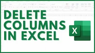 How to Delete Columns in Excel