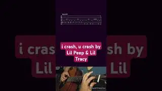 i crash, u crash by Lil Peep & Lil Tracy- Acoustic Guitar Tab 