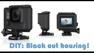 GoPro Blackout Housing DIY!