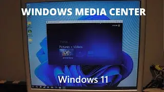 Install Windows Media Center on Windows 11!