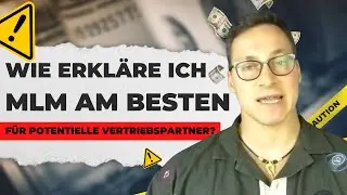 Wie erkläre ich MLM am besten für potentielle Vertriebspartner❓🤔