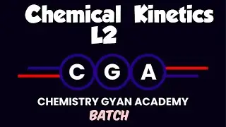 Chemical Kinetics L2 / GSET Crash Course / Day 8