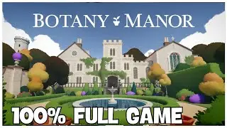Botany Manor 100% Full Gameplay Walkthrough + All  Achievements (No Commentary)