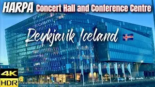 [4KHDR] Harpa Concert Hall Reykjavik,Iceland 🇮🇸