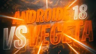 DRAGON BALL Z : KAKAROT - ANDROIDE 18 VS VEGETA #18