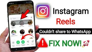 Instagram Reels Couldn't share to WhatsApp Try again Problem | Couldn't share to WhatsApp Instagram