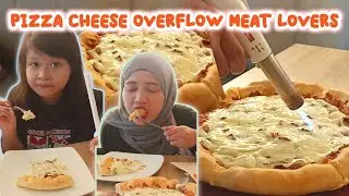 PIZZA CHEESE OVERFLOW MEAT LOVERS | MAKANAN KEJU MOZARELLA | derasfhi family