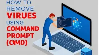 HOW TO REMOVE VIRUSES USING COMMAND PROMPT