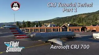 Aerosoft CRJ Quickstart Tutorial Part 1