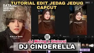 Tutorial Edit Jedag Jedug Capcut DJ CINDERELLA PUN TIBA || JJ 2024