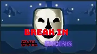 BREAK IN - Full Gameplay Evil Ending | Roblox