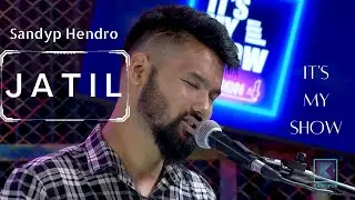 JATIL | Sandyp Hendro  |  It's My Show