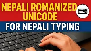 How to download Nepali Romanized Unicode for Nepali Typing? How to type in Nepali? Nepali Romanized
