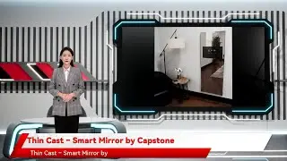 Thin Cast – Smart Mirror by Capstone