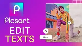 How to Edit Picsart Text 2025?