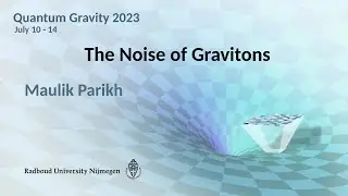 QG2023 - Maulik Parikh: The Noise of Gravitons