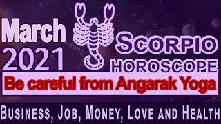 SCORPIO | Horoscope | March 2021 | Prediction | Monthly Horoscope 2021
