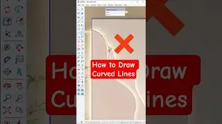 Master Draw a Curved Line in SketchUp? 