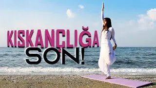 Kıskançlığa SON! | Çiler Karataş