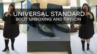 Universal Standard Boot Unboxing + Try On