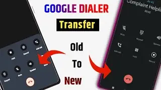 GOOGLE DIALER TRANSFER OLD TO NEW UI UPDATE 2023 | GOOGLE DIALER SYSTEM UPDATE UI?