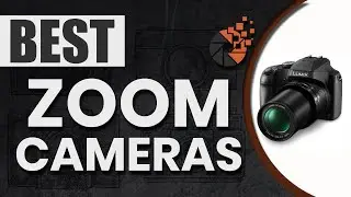 Best Zoom Cameras 🔍: Top Options Reviewed | Digital Camera-HQ