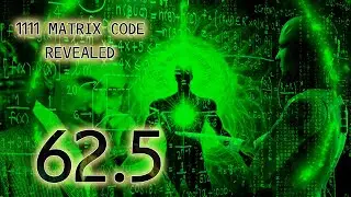 1111 Matrix Code | #62.5 | A New Code Found (Addendum)